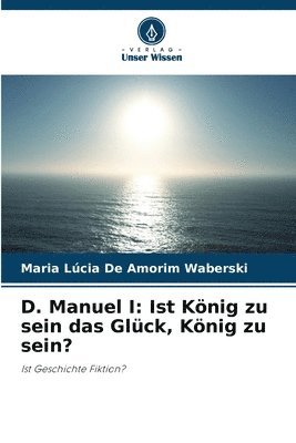 bokomslag D. Manuel I