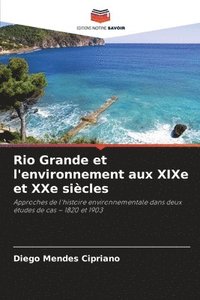 bokomslag Rio Grande et l'environnement aux XIXe et XXe siècles
