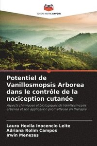 bokomslag Potentiel de Vanillosmopsis Arborea dans le contrôle de la nociception cutanée