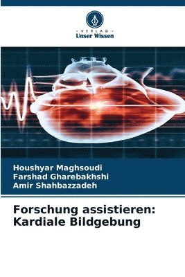 bokomslag Forschung assistieren: Kardiale Bildgebung