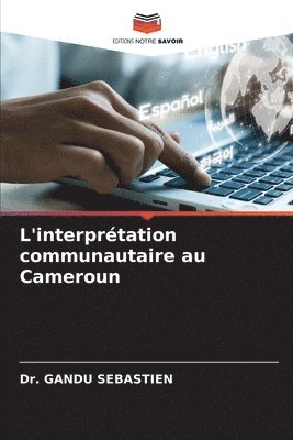 bokomslag L'interprétation communautaire au Cameroun