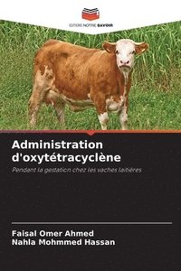 bokomslag Administration d'oxytétracyclène