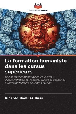 bokomslag La formation humaniste dans les cursus supérieurs