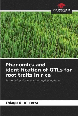 bokomslag Phenomics and identification of QTLs for root traits in rice