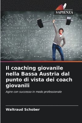 bokomslag Il coaching giovanile nella Bassa Austria dal punto di vista dei coach giovanili