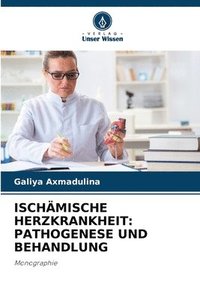 bokomslag ISCHÄMISCHE HERZKRANKHEIT: PATHOGENESE UND BEHANDLUNG