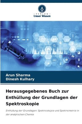 Arun Sharma, Dinesh Kulhary - Herausgegebenes Buch zur Enthüllung der Grundlagen der Spektroskopie, Häftad