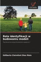 bokomslag Rola identyfikacji w budowaniu modeli