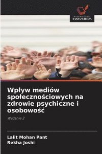 bokomslag Wplyw mediów spoleczno?ciowych na zdrowie psychiczne i osobowo?c