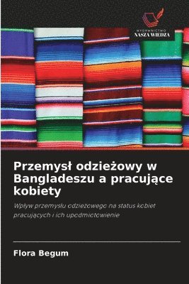 bokomslag Przemysl odzie?owy w Bangladeszu a pracuj?ce kobiety
