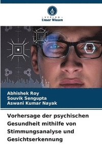 bokomslag Vorhersage der psychischen Gesundheit mithilfe von Stimmungsanalyse und Gesichtserkennung
