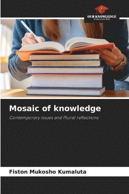 bokomslag Mosaic of knowledge