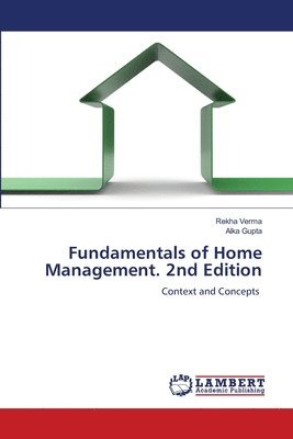Rekha Verma, Alka Gupta - Fundamentals of Home Management. 2nd Edition, Häftad