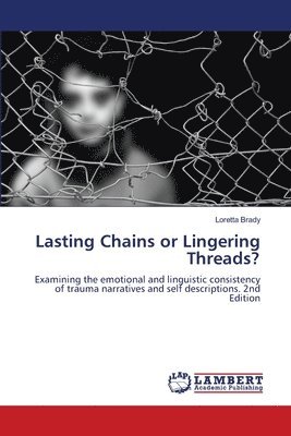 Lasting Chains or Lingering Threads?
