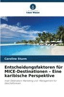 bokomslag Entscheidungsfaktoren für MICE-Destinationen - Eine karibische Perspektive