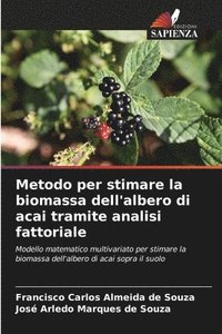 bokomslag Metodo per stimare la biomassa dell'albero di acai tramite analisi fattoriale