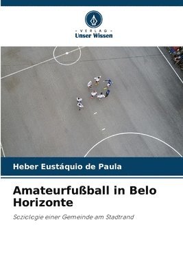bokomslag Amateurfußball in Belo Horizonte