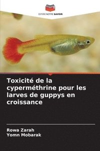 bokomslag Toxicité de la cyperméthrine pour les larves de guppys en croissance