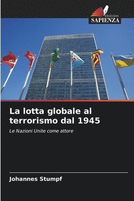 bokomslag La lotta globale al terrorismo dal 1945