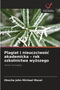 bokomslag Plagiat i nieuczciwo?c akademicka - rak szkolnictwa wy?szego
