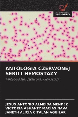 bokomslag Antologia Czerwonej Serii I Hemostazy