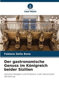 bokomslag Der gastronomische Genuss im Königreich beider Sizilien
