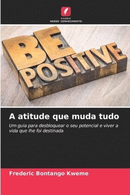 bokomslag A atitude que muda tudo