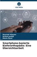 bokomslag Smartphone-basierte Kieferorthopädie: Eine Übersichtsarbeit