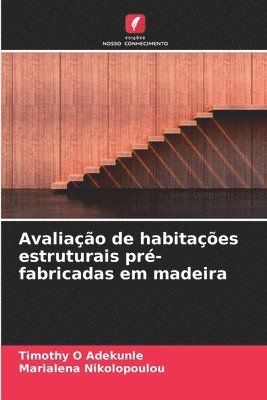 Timothy O Adekunle, Marialena Nikolopoulou, Timothy O. Adekunle - Avaliação de habitações estruturais pré-fabricadas em madeira, Häftad