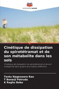 bokomslag Cinétique de dissipation du spirotétramat et de son métabolite dans les sols