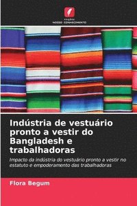 bokomslag Indústria de vestuário pronto a vestir do Bangladesh e trabalhadoras
