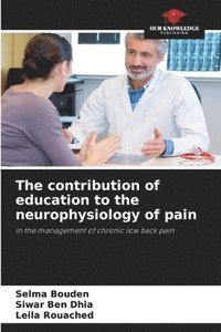 bokomslag The contribution of education to the neurophysiology of pain