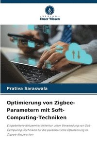bokomslag Optimierung von Zigbee-Parametern mit Soft-Computing-Techniken