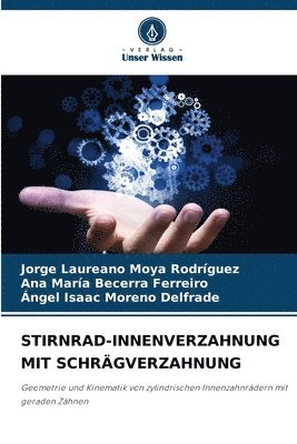 Jorge Laureano Moya Rodríguez, Ana María Becerra Ferreiro, Ángel Isaac Moreno Delfrade, Ana María - Stirnrad-Innenverzahnung Mit Schrägverzahnung, Häftad