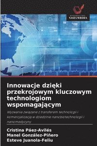 bokomslag Innowacje dzi?ki przekrojowym kluczowym technologiom wspomagaj?cym