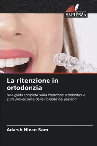 bokomslag La ritenzione in ortodonzia