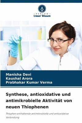 bokomslag Synthese, antioxidative und antimikrobielle Aktivität von neuen Thiophenen