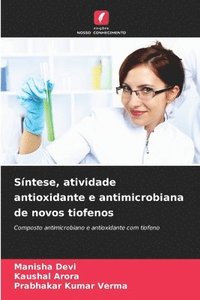bokomslag Síntese, atividade antioxidante e antimicrobiana de novos tiofenos