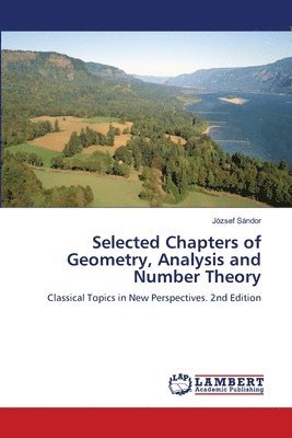Selected Chapters of Geometry, Analysis and Number Theory