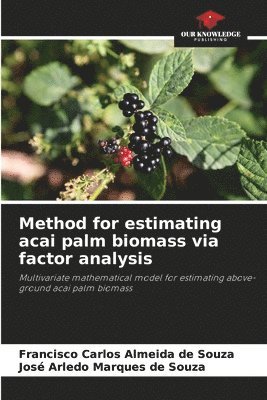 bokomslag Method for estimating acai palm biomass via factor analysis
