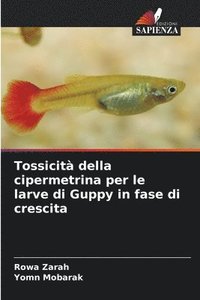 bokomslag Tossicità della cipermetrina per le larve di Guppy in fase di crescita