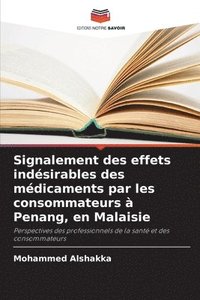 bokomslag Signalement des effets indésirables des médicaments par les consommateurs à Penang, en Malaisie