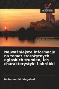 bokomslag Najwa?niejsze informacje na temat staro?ytnych egipskich trumien, ich charakterystyki i obróbki