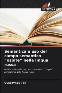 bokomslag Semantica e uso del campo semantico "ospite" nella lingua russa