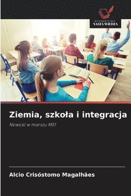 bokomslag Ziemia, szkola i integracja