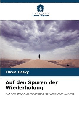 Flávia Hasky - Auf den Spuren der Wiederholung, Häftad