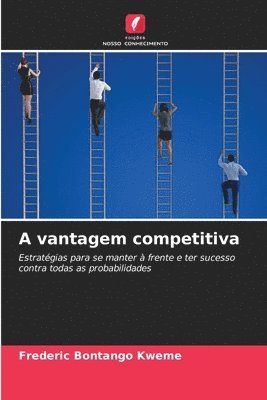 bokomslag A vantagem competitiva