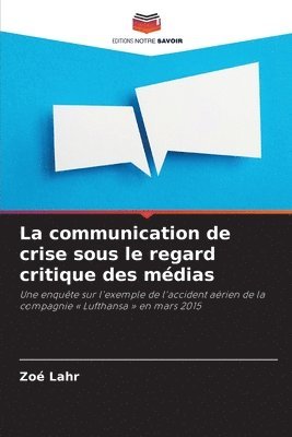 bokomslag La communication de crise sous le regard critique des médias