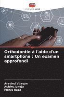 bokomslag Orthodontie à l'aide d'un smartphone : Un examen approfondi