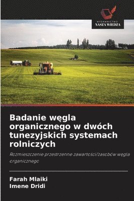 bokomslag Badanie w?gla organicznego w dwóch tunezyjskich systemach rolniczych